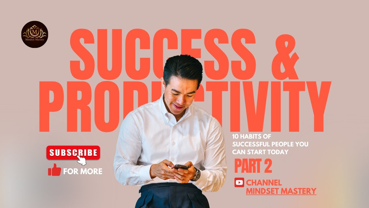 SUCCESS & PRODUCTIVITY part TWO (2) (10 Habits of Successful People You ...