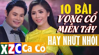 10 Vọng Cổ Hay Nhất Miền Tây Hay Nhức Nhói | Tân Cổ Giao Duyên Hơi Dài Nghe Hoài Không Chán