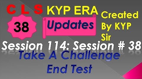 SESSION 114 : SESSION #38 BS- CLS , GRAMMER AND TRANSLATION. END TEST, END TEST