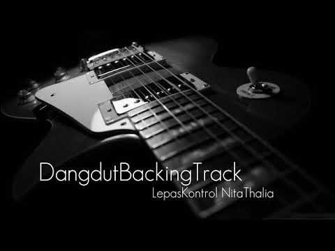 backingtrack dangdut lepas kontrol nita thalia (vocal melody off)