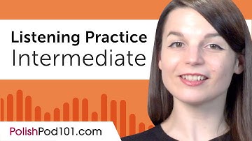 Intermediate Listening Comprehension Practice for Polish Conversations