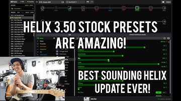 The Line 6 Helix 3.50 Stock Presets SOUND AMAZING! | Better Than Most CustomTone Presets!