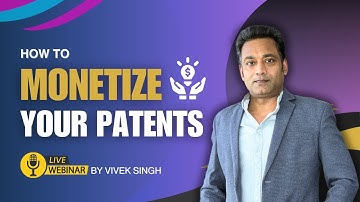 How To Monetize Patents: Webinar for Patent Owners