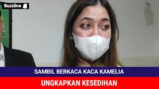 KAMELIA UNGKAPKAN KESEDIHAN TERKAIT BANYAKNYA TUDINGAN TERHADAP DIRINYA