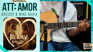 "ATT: AMOR" - Greeicy y Mike | Tutorial en Guitarra | Acordes, TABS y Letra (PDF Gratis) | @Greeicy