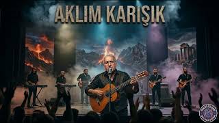 Aklım Karışık (Söz/Müzik: Sedat Sav - Şiir :Anatolian Folk/Rock Station)