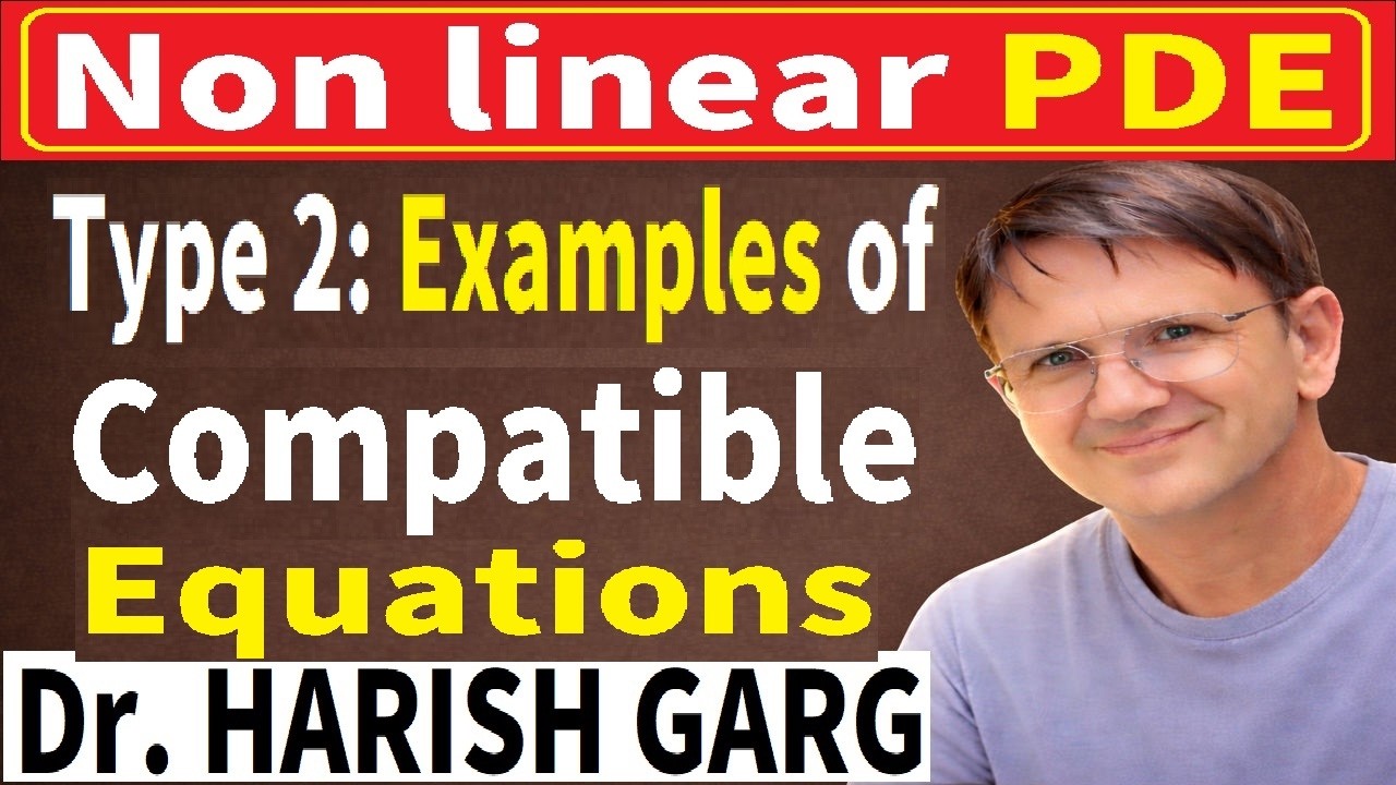 Type 2: Examples of Compatible Equation | Non-linear PDE - YouTube