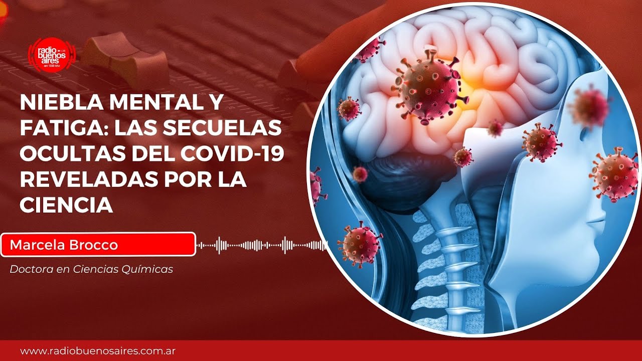 NIEBLA MENTAL Y FATIGA: Las secuelas ocultas del COVID-19 reveladas por la ciencia