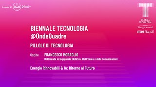 Pillole di Tecnologia | Energie Rinnovabili & IA: Ritorno al Futuro | Francesco Moraglio