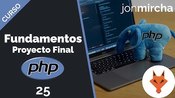 Curso Fundamentos de PHP: 25. Proyecto Final 1 / 3 - jonmircha