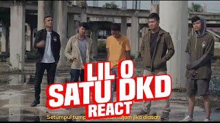 LIL O - SATU DKD | REACT !!