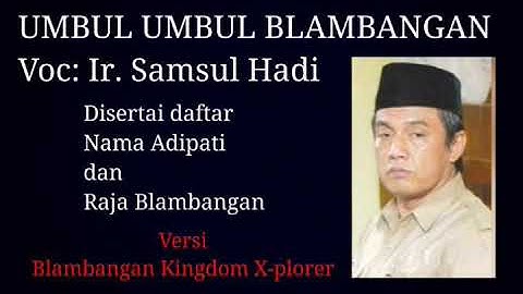 UMBUL UMBUL BLAMBANGAN - IR SAMSUL HADI