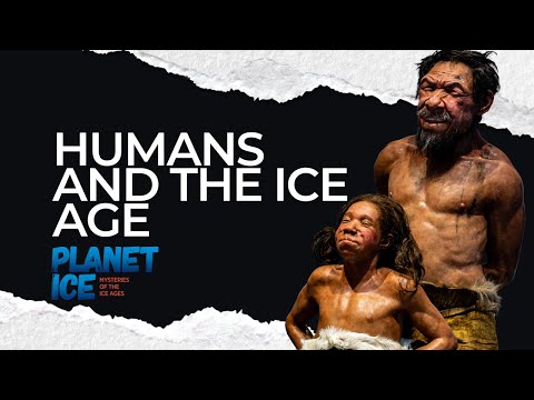 Humans and the Ice Age