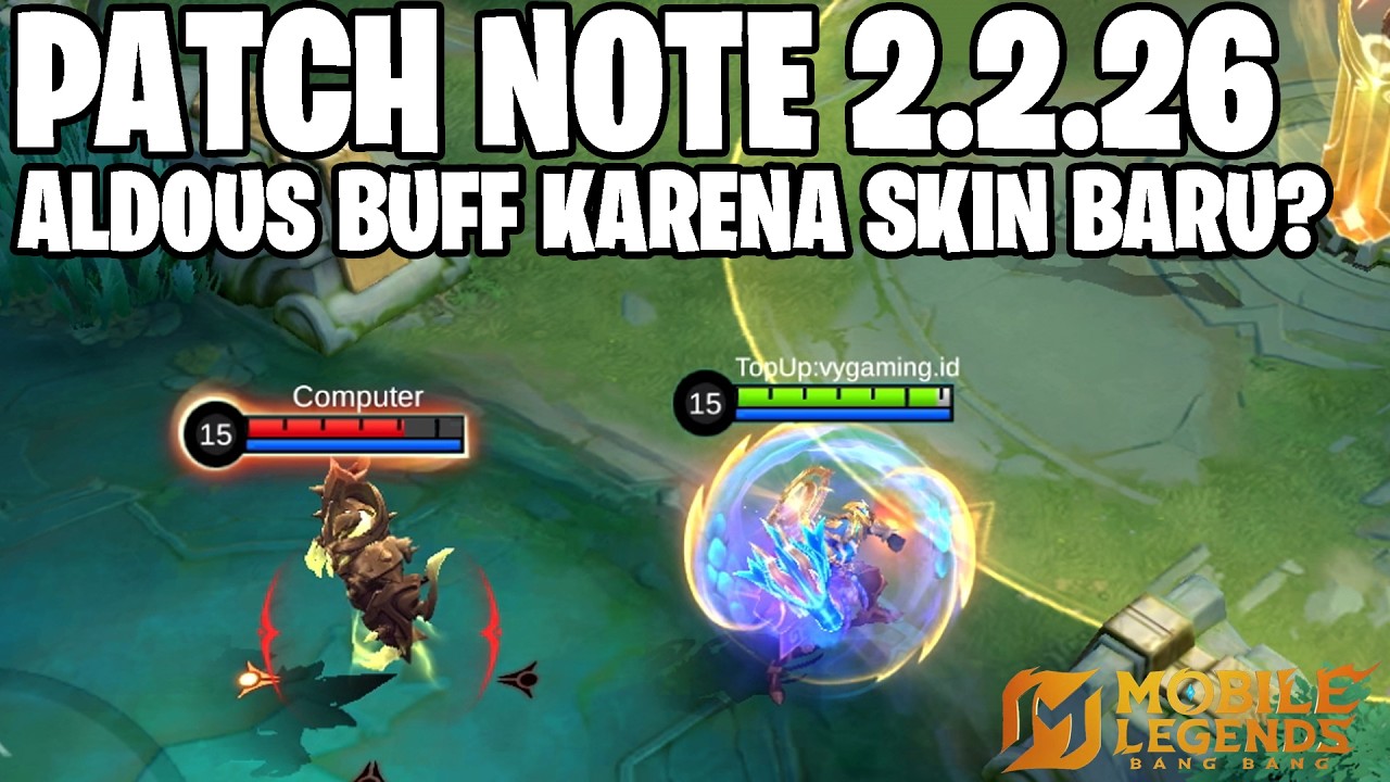 LUKAS BUFF, GLOO NERF, ALDOUS BUFF, ATLAS NERF - PATCH NOTE 2.2.26 MOBILE LEGENDS