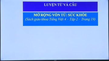 Luyện từ và câu lớp 4 | Mở rộng vốn từ: Sức khỏe