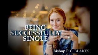 Thursday Bible Study  Bishop RC Blakes, Jr. 'Being Successfully Single'