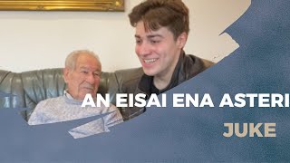 Juke singing for his Grandad (An Eisai Ena Asteri) #nikosvertis Resimi