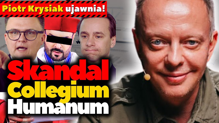 Piotr Krysiak Ujawnia | Afera W Collegium Humanum |  Dyplomowy Skandal