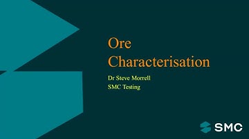 SMC Masterclass - Session 1 - Ore Characterisation