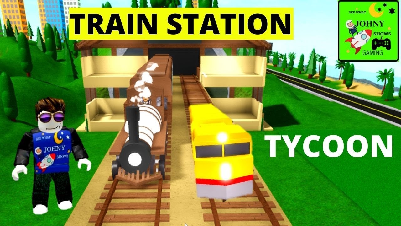 Johny Shows Roblox Train Station Tycoon With Train Simulator Youtube - auto save simulator tycoon new roblox