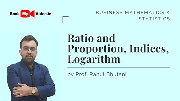 Ratio and Proportion, Indices, Logarithm  Class 1 By Prof. Rahul Bhutani