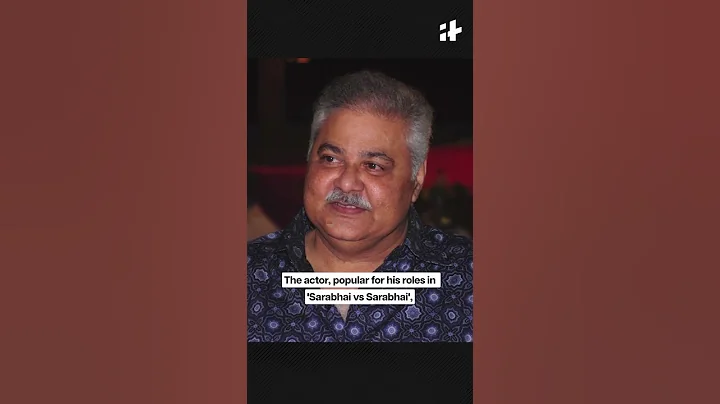 Sarabhai vs Sarabhai actor Satish Shah dies at 74