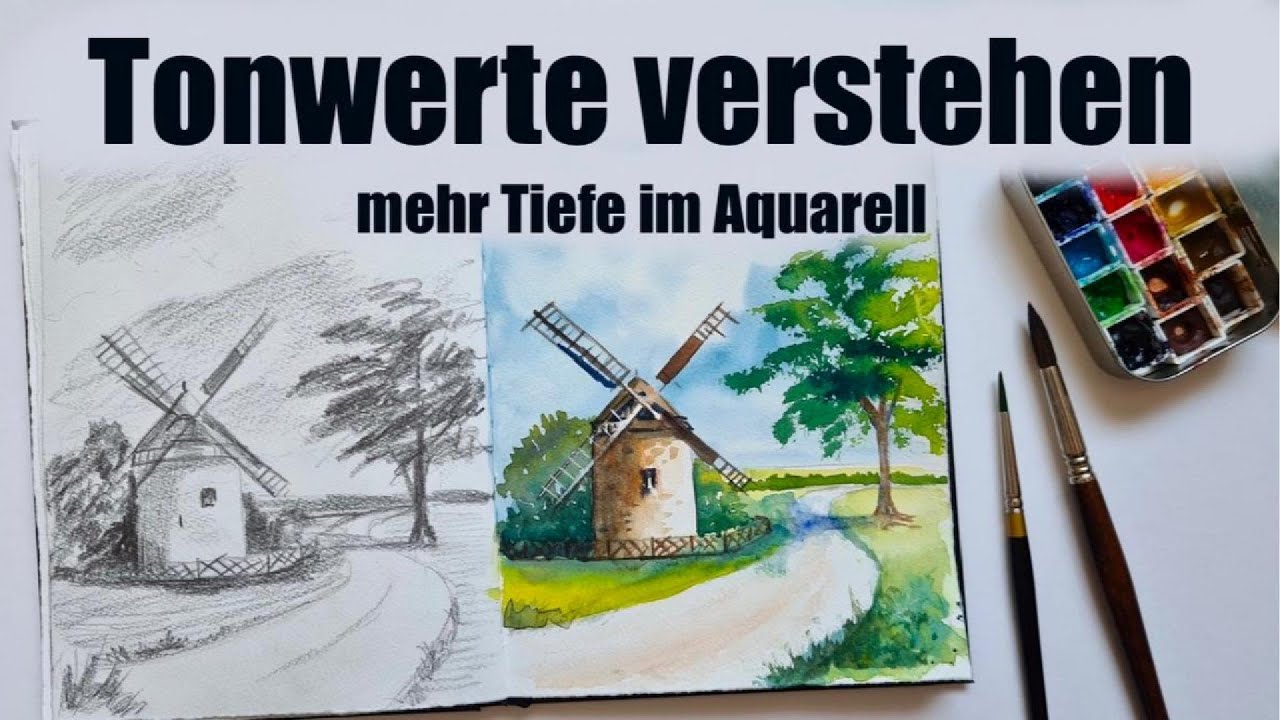 Von der Tonwertestudie zum lebendigen Aquarell