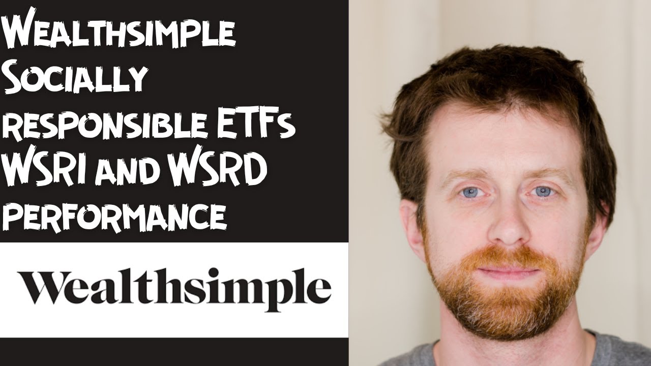 Wealthsimple Socially responsible ETFs WSRI and WSRD performance