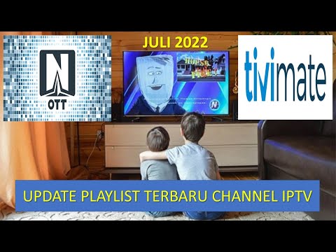 UPDATE PLAYLIST TERBARU 17 JULI 2022 // OTT NAVIGATOR // TIVIMATE