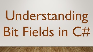 Understanding Bit Fields in C#
