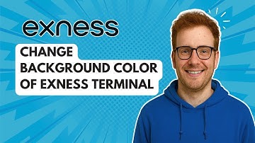 Change Background Color of Exness Terminal [2025 Guide]