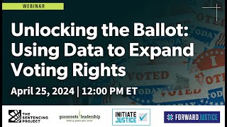 Unlocking the Ballot: Using Data to Expand Voting Rights