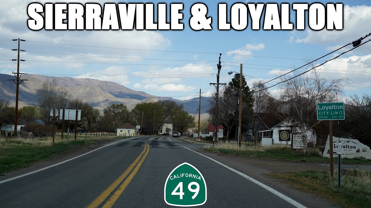 Калифорнийское шоссе 49 Север: Сьерравилл и Лоялтон, а также CA-70 через перевал Бекуорт