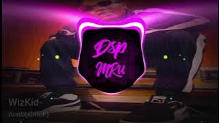 WizKid × Sin Tok - Anoti Remix (Dsp Effect)