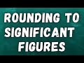 Guide to Rounding Significant Figures π’