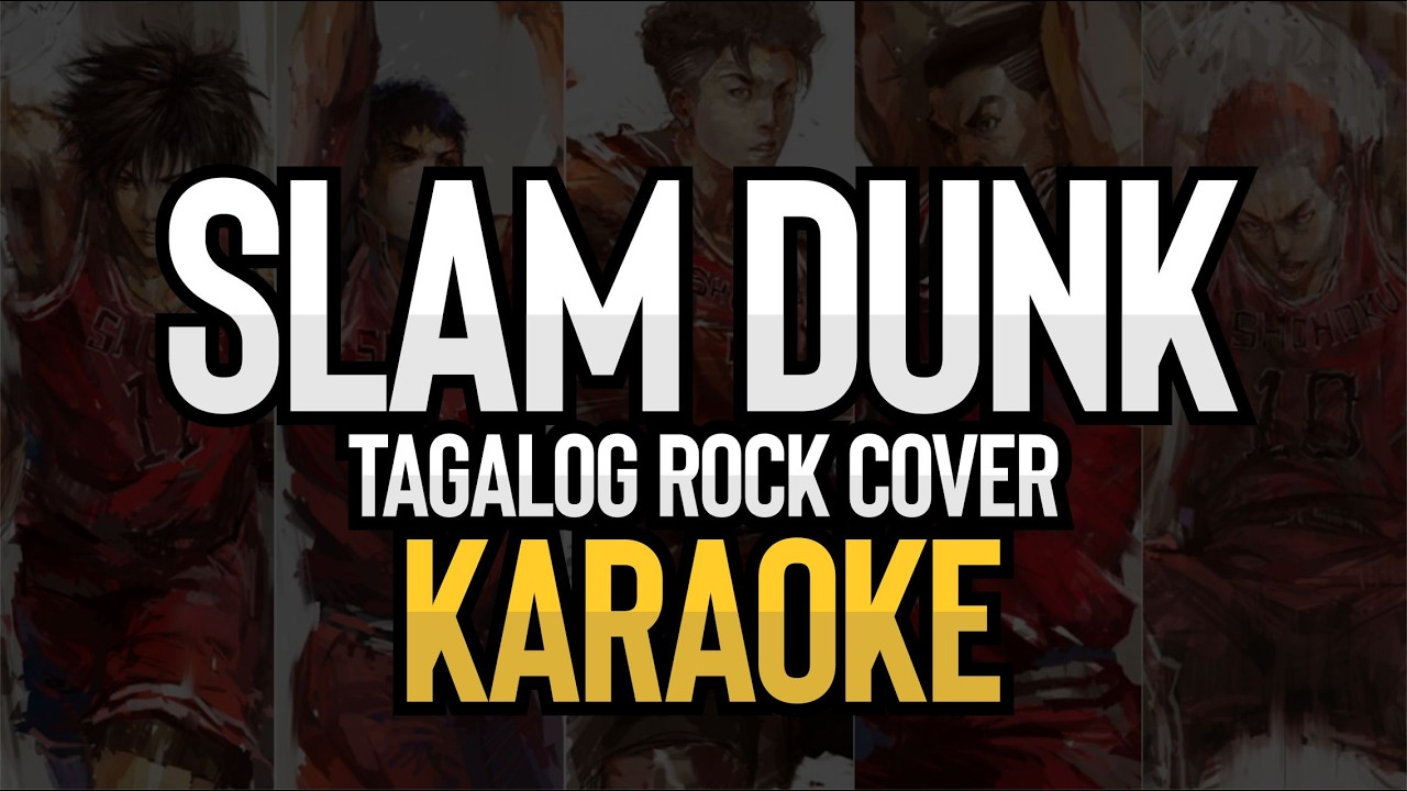 Slam Dunk OST (KARAOKE) (Tagalog Rock Cover)