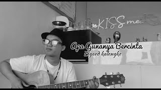 Apa Gunanya Bercinta (Acoustic Session with Etgard Kalengke)