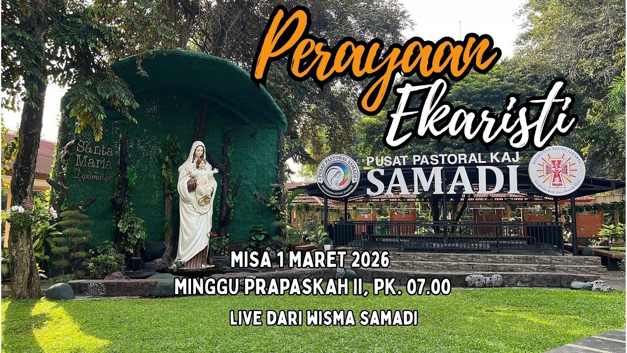 🔴 Live MISA SAMADI - MINGGU, 1 MARET 2026 || MINGGU PRAPASKAH II, PKL. 07.00 WIB