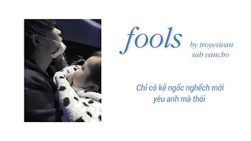 fools - troye sivan