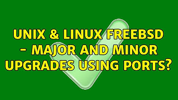 Unix & Linux: FreeBSD - major and minor upgrades using ports?