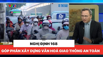 Nghị định 168 góp phần xây dựng văn hoá giao thông an toàn