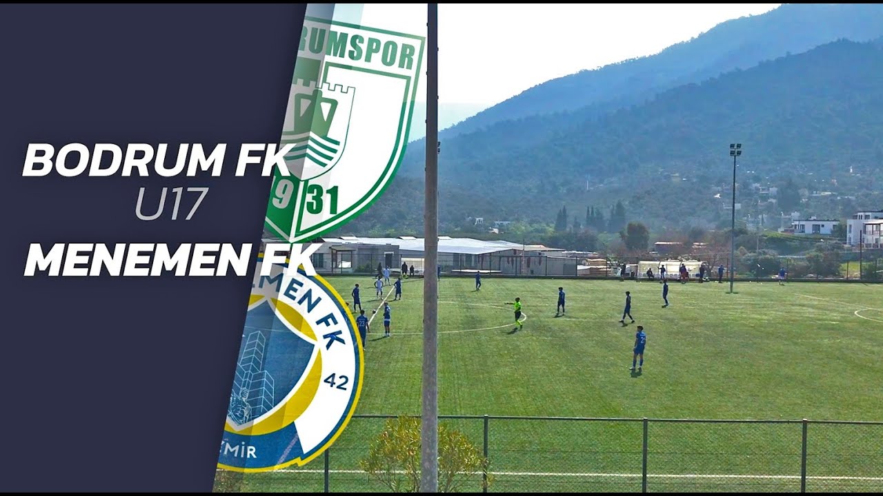 Bodrum FK u17 - Menemen FK u17  Bölgesel Gelişim ligi | Tüm Maç
