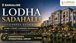 Lodha Sadahalli – Garden Estate | Bangalore | Ultra-Luxury Lakeside Residences