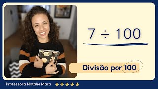 7 divided by 100 | How to divide 7 by 100 | 7/100 | 7 ÷ 100 | 7% | DIVISION BY 100