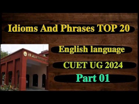 Important Idioms and phrases For CUET English Language Preparation 🔥🔥 ...