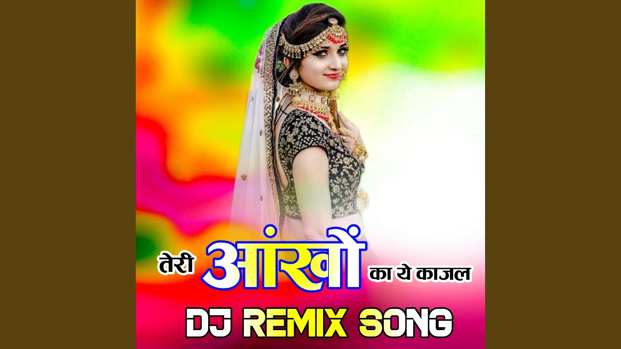 Teri Aakho Ye Kajal Dj Hit Song