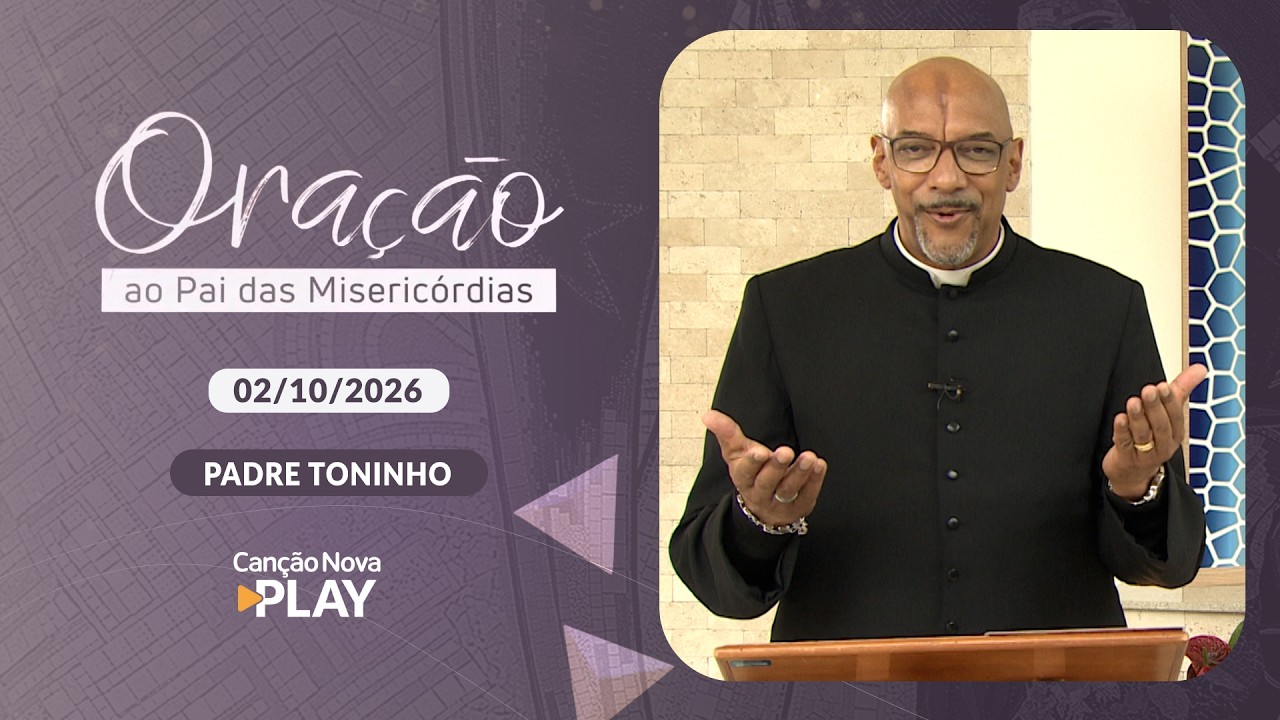 Oração ao Pai das Misericórdias - 02/10/2026