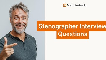Most Common Stenographer Interview Questions