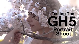 Testing the Panasonic GH5 in a portrait shoot - in 4k