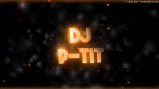 🔝🔥Temazo xque Dj P-tit